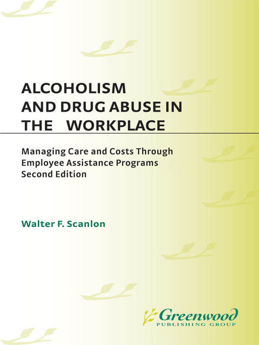 Title details for Alcoholism and Drug Abuse in the Workplace by Walter F. Scanlon - Available